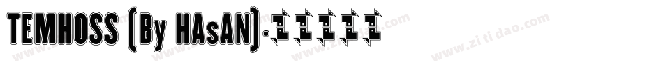 TEMHOSS (By HAsAN)字体转换
